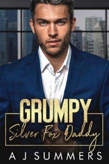 Grumpy Silver Fox Daddy: An Enemies to Lovers Billionaire Boss Romance