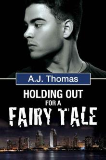 Holding Out for a Fairy Tale Holding Out for a Fairy Tale