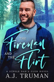 The Fireman and the Flirt (Single Dads Club Book 4) The Fireman and the Flirt (Single Dads Club Book 4)