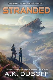 Stranded (Starship of the Ancients Book 1): A Space Opera Adventure Stranded (Starship of the Ancients Book 1): A Space Opera Adventure