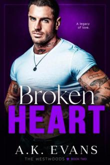 Broken Heart (The Westwoods Book 2)