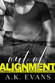 Out of Alignment (Hearts & Horsepower #5) Out of Alignment (Hearts & Horsepower #5)