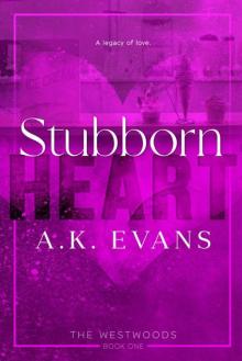 Stubborn Heart (The Westwoods Book 1)