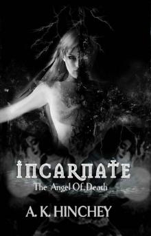 Incarnate: The Angel of Death (The Outcast Prophecies Book 1)