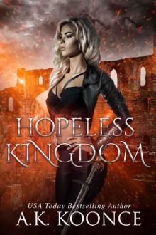 Hopeless Kingdom: A Reverse Harem Series (The Hopeless Series Book 2) Hopeless Kingdom: A Reverse Harem Series (The Hopeless Series Book 2)