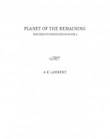 Planet of the Remaining