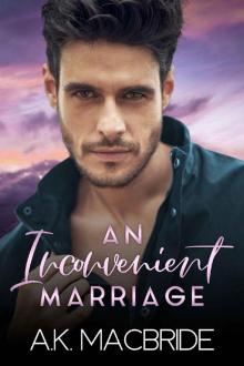 An Inconvenient Marriage: A Billionaire Arranged Marriage Romance