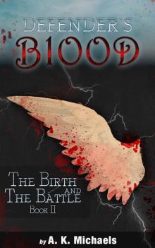 Defender's Blood The Birth and The Battle (Urban Fantasy)
