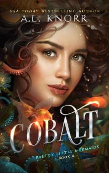 Cobalt: A Prequel Novella (Pretty Little Mermaids) Cobalt: A Prequel Novella (Pretty Little Mermaids)
