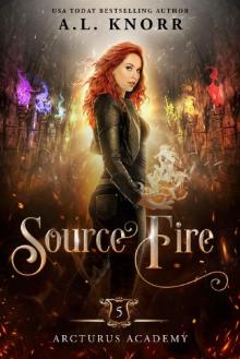 Source Fire: A Young Adult Fantasy (Arcturus Academy Book 5)