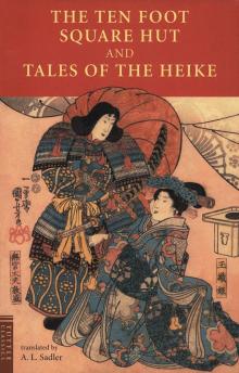 The Ten Foot Square Hut and Tales of the Heike The Ten Foot Square Hut and Tales of the Heike