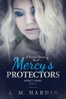 Mercy's Protectors (Mercy Ashby Book 1) Mercy's Protectors (Mercy Ashby Book 1)