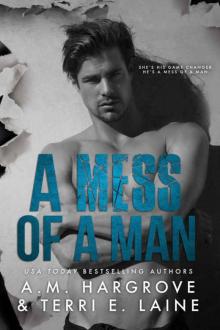 A Mess of a Man