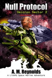 Null Protocol: A LitRPG Space Marine Adventure (Omicron Sector Book 2)