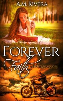 Forever Faith: A Biker Romance Forever Faith: A Biker Romance
