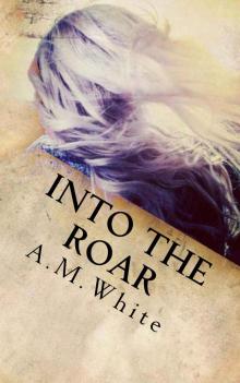 Into the Roar (The Roar Series Book 2)