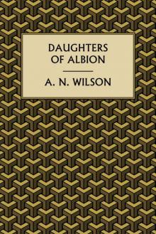 Daughters of Albion (Lampitt Papers Book 3) Daughters of Albion (Lampitt Papers Book 3)