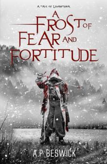 A Frost of Fear and Fortitude