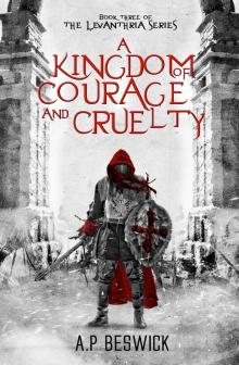 A Kingdom of Courage and Cruelty