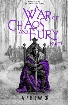 A War of Chaos and Fury--Part 1