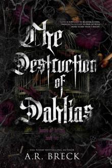 The Destruction of Dahlias (The Bones of Betrayal Book 2)