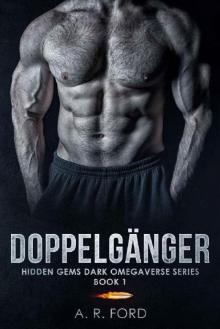Doppelgänger: Hidden Gems Dark Omegaverse Series Book One
