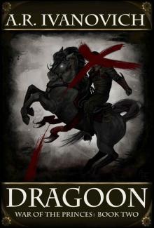 Dragoon (War of the Princes Book 2) Dragoon (War of the Princes Book 2)