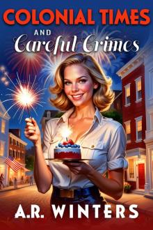 Colonial Times and Careful Crimes: A Cozy Tiffany Black Travel Mystery (Tiffany Black Travel Mysteries Book 19)