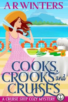 Cooks, Crooks and Cruises Cooks, Crooks and Cruises