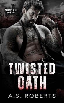 Twisted Oath (Bound By Blood Book 1)