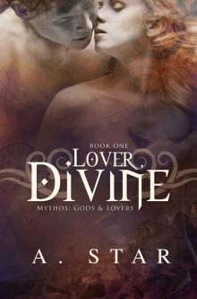 Lover, Divine (Mythos: Gods and Lovers #1)