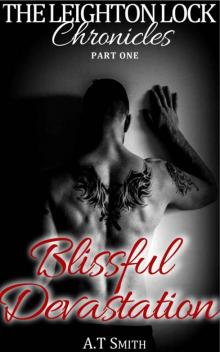 Blissful Devastation (Leighton Lock Chronicles #1) Blissful Devastation (Leighton Lock Chronicles #1)