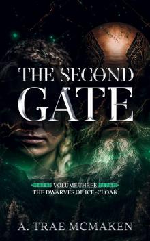 The Second Gate (The Dwarves of Ice-Cloak Book 3)