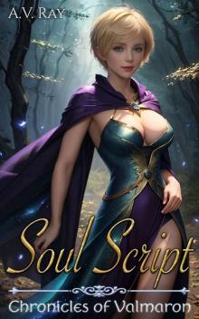 Soul Script (Chronicles of Valmaron Book 1)