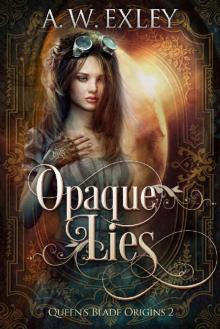 Opaque Lies Opaque Lies