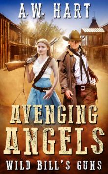 Avenging Angels- Wild Bill's Guns Avenging Angels- Wild Bill's Guns