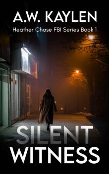 Silent Witness: Heather Chase FBI Series Book 1