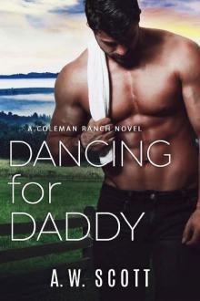 Dancing for Daddy (Coleman Ranch Book 4)