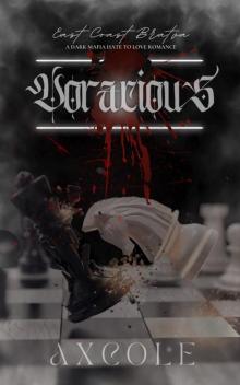 Voracious: A Dark Mafia Hate to Love Romance (East Coast Bratva Book 4)