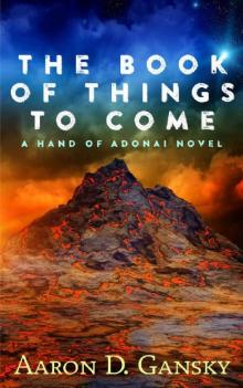 The Book of Things to Come (Hand of Adonai Series 1)