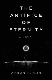 The Artifice of Eternity