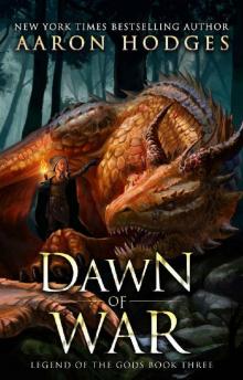 Dawn of War (Legend of the Gods Book 3)