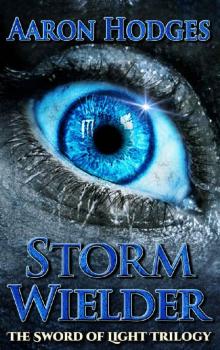 Stormwielder (The Sword of Light Trilogy Book 1)