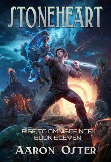 Stoneheart (Rise To Omniscience Book 11)