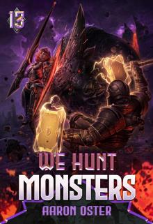 We Hunt Monsters 13