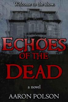 Echoes of the Dead Echoes of the Dead