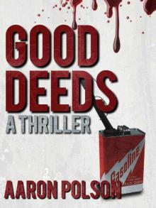 Good Deeds: A Thriller Good Deeds: A Thriller