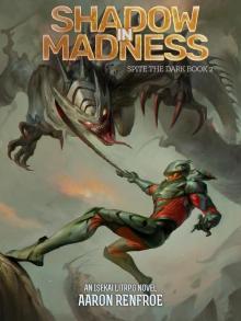 Shadow In Madness: Spite the Dark: Book 2 (LitRPG/Progression)