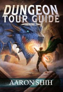 Dungeon Tour Guide 2: A LitRPG Adventure