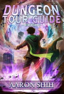 Dungeon Tour Guide: A LitRPG Adventure